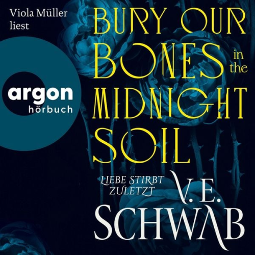 V. E. Schwab - Bury Our Bones in the Midnight Soil