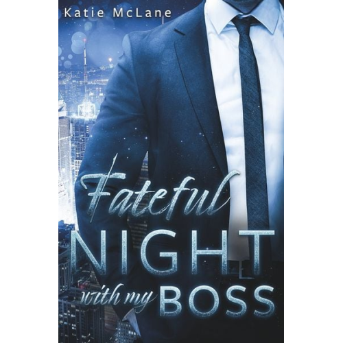 Katie McLane - Fateful Night with my Boss