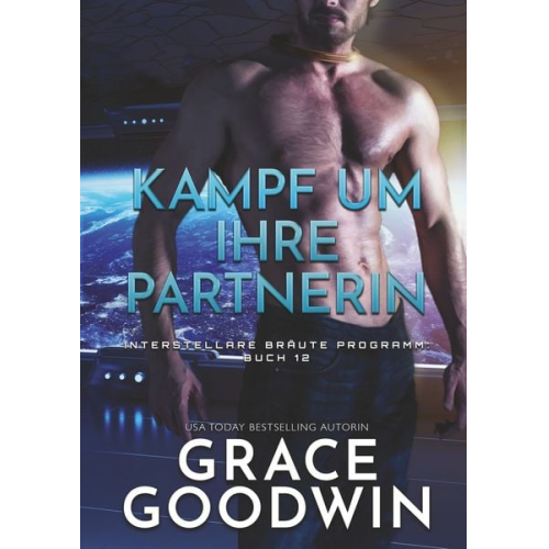 Grace Goodwin - Kampf um ihre Partnerin
