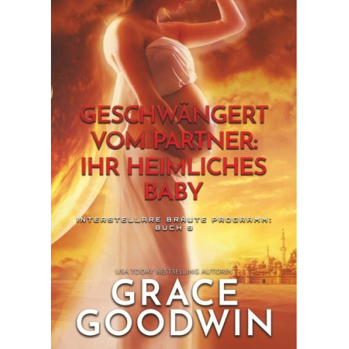 Grace Goodwin - Geschwängert vom Partner: Ihr heimliches Baby