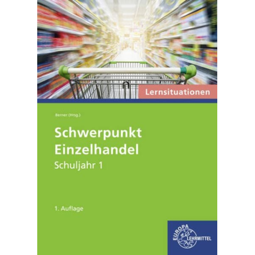 Steffen Berner - Schwerpunkt Einzelhandel Lernsituationen Schuljahr 1