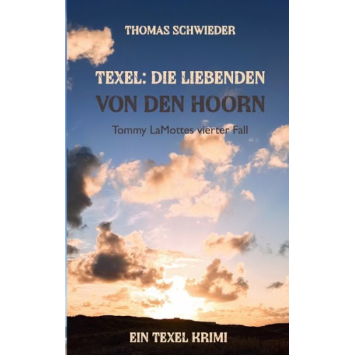 Thomas Schwieder - Texel: Die Liebenden von Den Hoorn