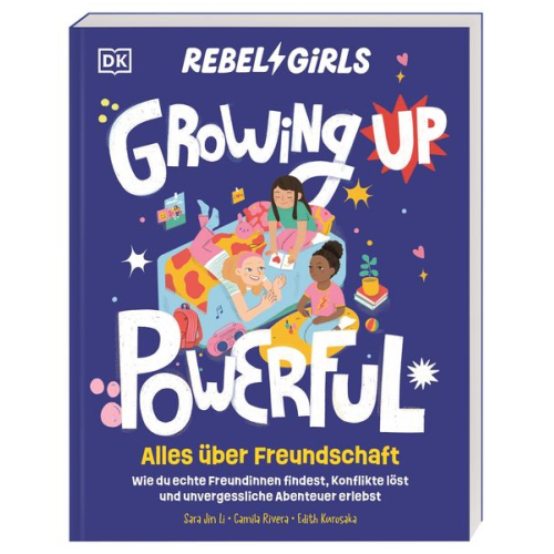 Sara Jin Li Camila Rivera - Rebel Girls - das Original. Growing up powerful: Alles über Freundschaft