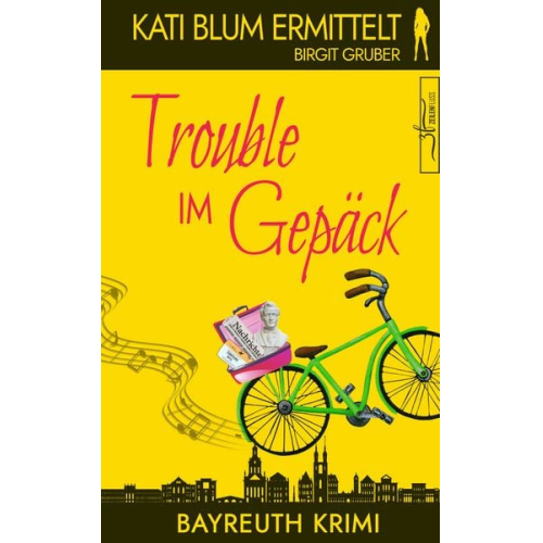 Birgit Gruber - Trouble im Gepäck