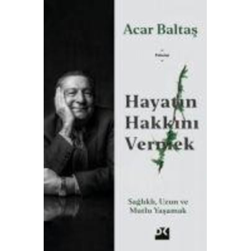Acar Baltas - Hayatin Hakkini Vermek