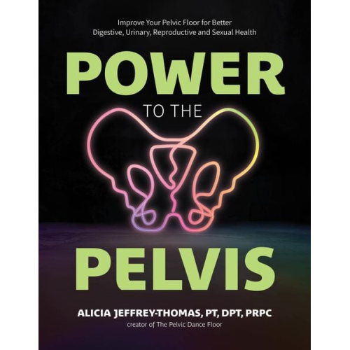 Alicia Jeffrey-Thomas - Power to the Pelvis