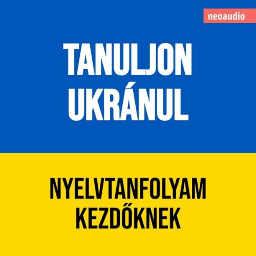 NeoAudio - Nyelvtanfolyamok kezdőknek, Tanuljon ukránul