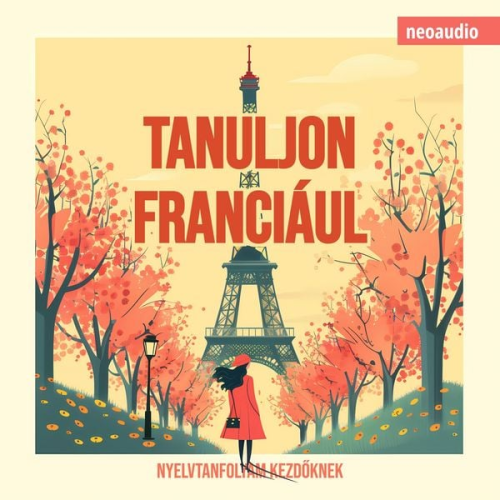 NeoAudio - Nyelvtanfolyamok kezdőknek, Tanuljon franciául