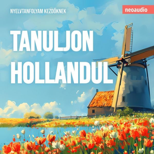 NeoAudio - Nyelvtanfolyamok kezdőknek, Tanuljon hollandul