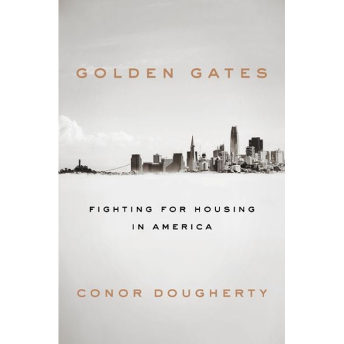 Conor Dougherty - Golden Gates