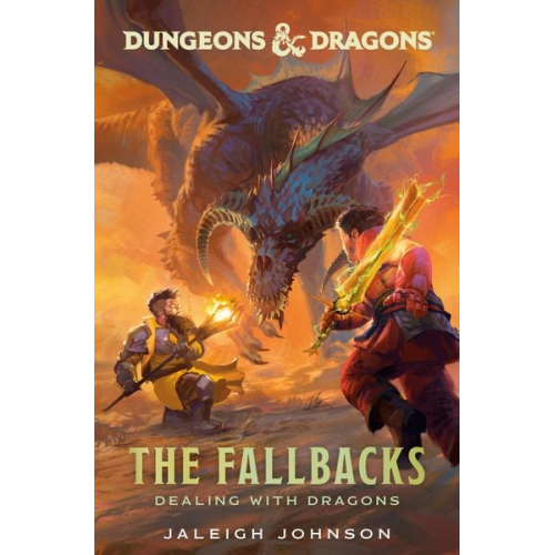 Jaleigh Johnson - Dungeons & Dragons: The Fallbacks: Dealing with Dragons