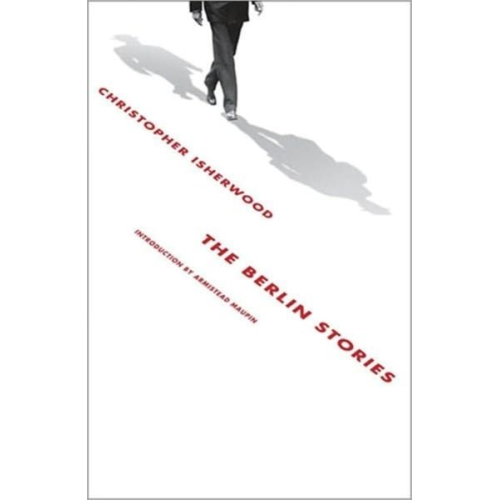 Christopher Isherwood - The Berlin Stories