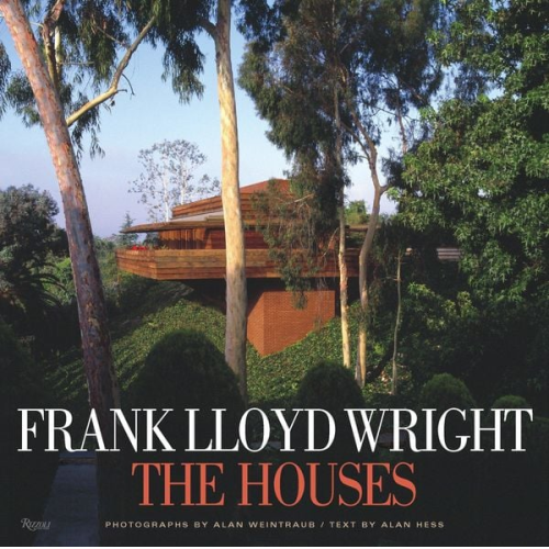 Alan Hess - Frank Lloyd Wright: The Houses