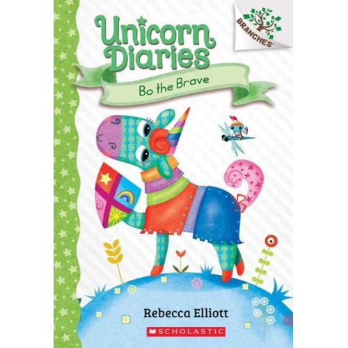 Rebecca Elliott - Bo the Brave: A Branches Book (Unicorn Diaries #3)