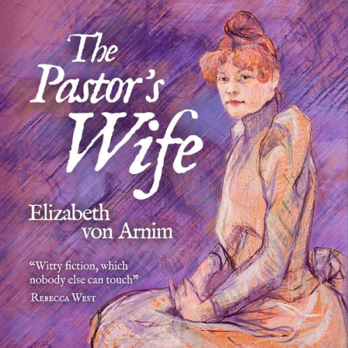 Elizabeth Arnim - The Pastor's Wife