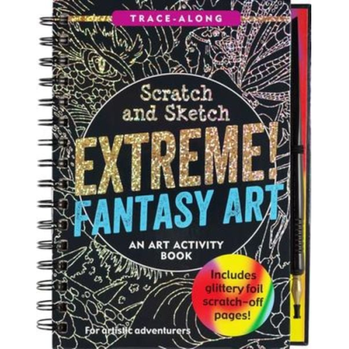 Claudine Gandolfi - Scratch & Sketch Extreme Fantasy Art (Trace Along)