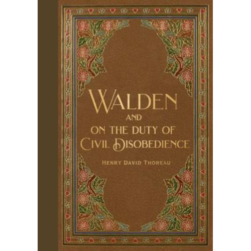 Henry David Thoreau - Walden & Civil Disobedience (Masterpiece Library Edition)