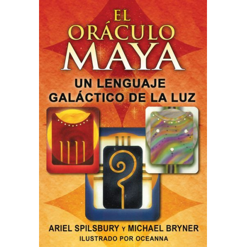 Ariel Spilsbury Michael Bryner - El Oráculo Maya