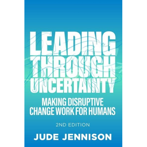 Jude Jennison - Leading Through Uncertainty - 2nd edition