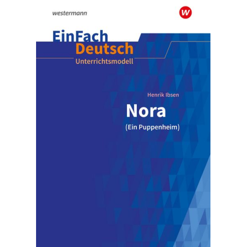 Andreas Bockholt - Nora (Ein Puppenheim). EinFach Deutsch Unterrichtsmodelle