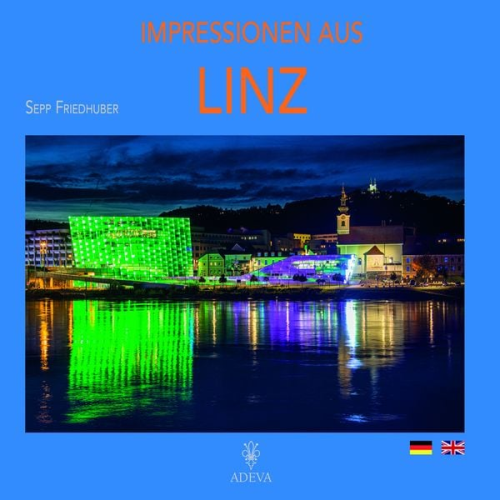 Sepp Friedhuber - Impressionen aus Linz