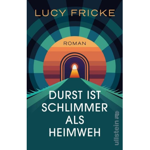 Lucy Fricke - Durst ist schlimmer als Heimweh