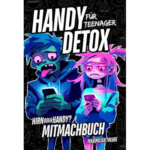 Maximilian Freude - Handy Detox für Teenager