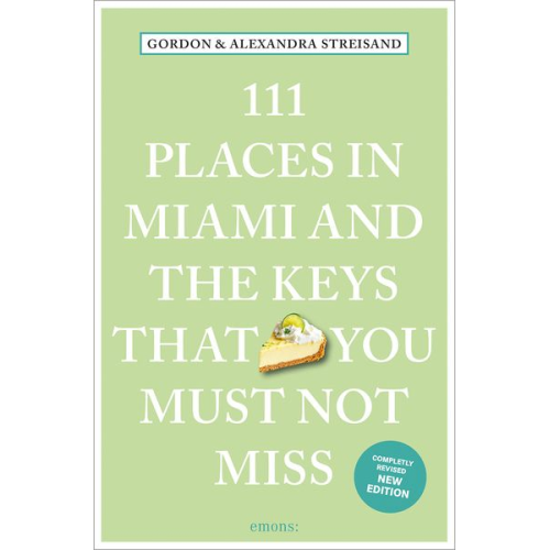 Gordon Streisand Alexandra Streisand - 111 Places in Miami and the Keys That You Must Not Miss
