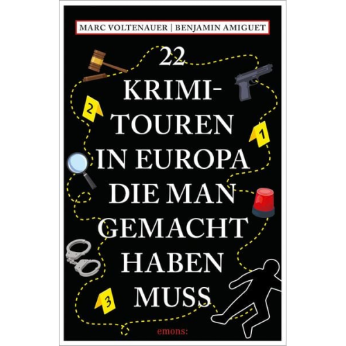 Marc Voltenauer Benjamin Amiguet - 22 Krimi-Touren in Europa, die man gemacht haben muss
