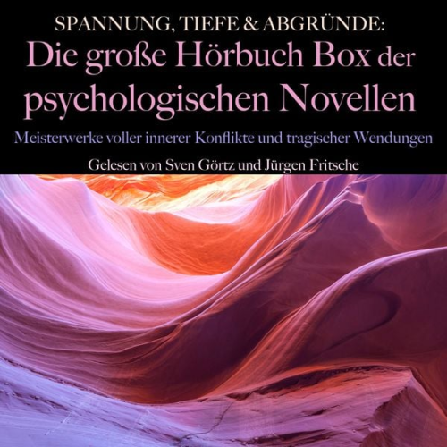 Gerhart Hauptmann Walter Rheiner E.T.A. Hoffmann Jakob Wassermann Stefan Zweig - Spannung, Tiefe & Abgründe: Die große Hörbuch Box der psychologischen Novellen