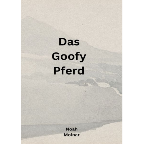 Noah Molnar - Das Goofy Pferd
