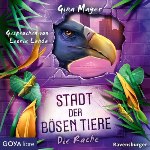 Gina Mayer - Stadt der bösen Tiere. Die Rache [Band 4 (ungekürzt)]