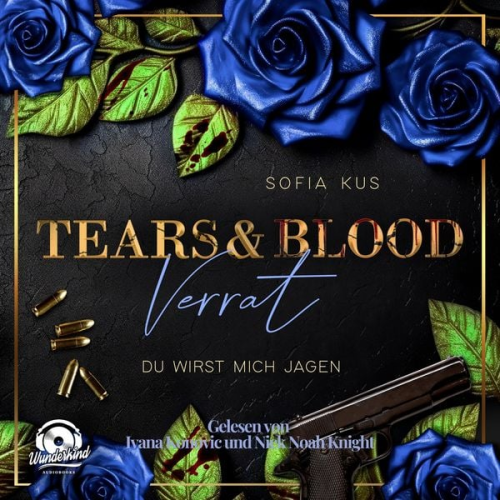 Sofia Kus - Tears & Blood: Verrat - Mafia Dark Romance