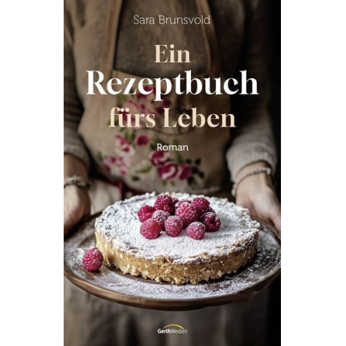 Sara Brunsvold - Ein Rezeptbuch fürs Leben