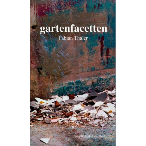 Fabian Thaler - Gartenfacetten