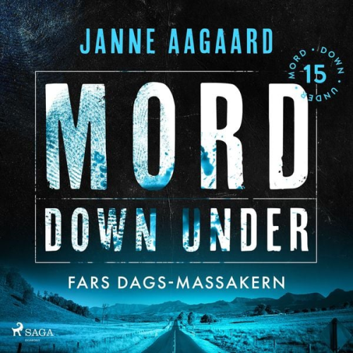 Janne Aagaard - Mord Down Under – Fars dags-massakern