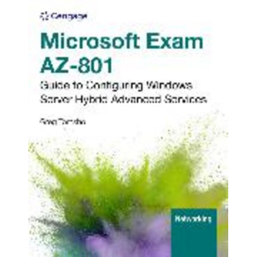 Greg Tomsho - Microsoft Exam Az-801: Guide to Configuring Windows Server Hybrid Advanced Services