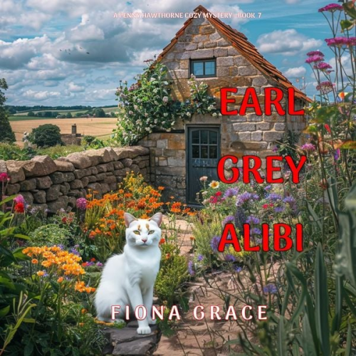 Fiona Grace - Earl Grey Alibi (A Penny Hawthorne Cozy Mystery—Book 7)