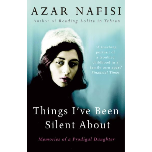 Azar Nafisi - Things I've Been Silent About
