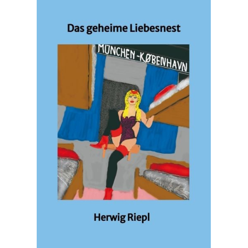 Herwig Riepl - Das geheime Liebesnest