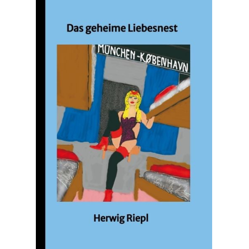 Herwig Riepl - Das geheime Liebesnest