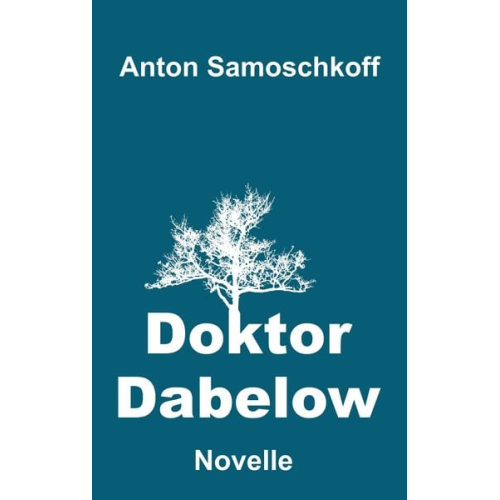 Anton Samoschkoff - Doktor Dabelow