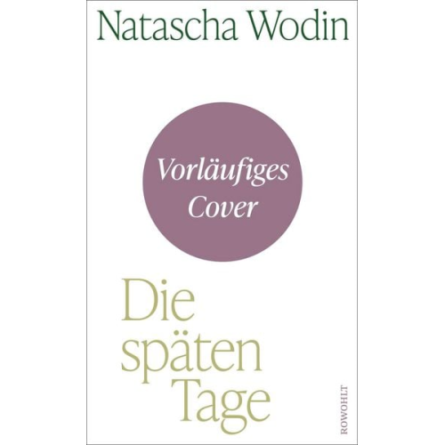 Natascha Wodin - Die späten Tage