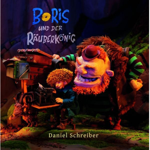 Daniel Schreiber - Boris und der Räuberkönig