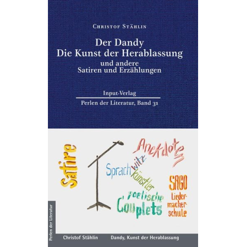 Christof Stählin - Der Dandy, Die Kunst der Herablassung, und andere Satiren und Erzählungen