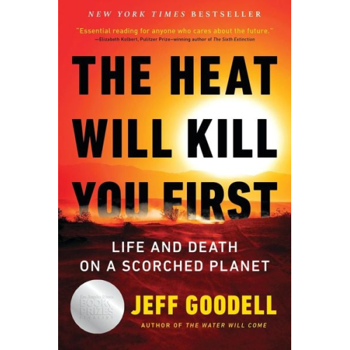 Jeff Goodell - The Heat Will Kill You First