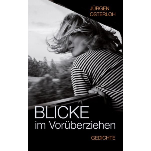 Jürgen Osterloh - Blicke im Vorüberziehen