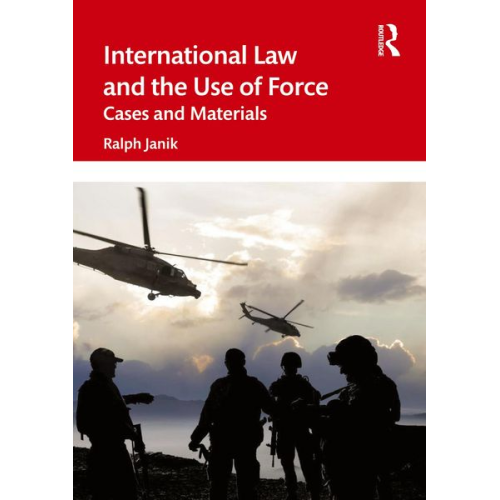 Ralph Janik - International Law and the Use of Force