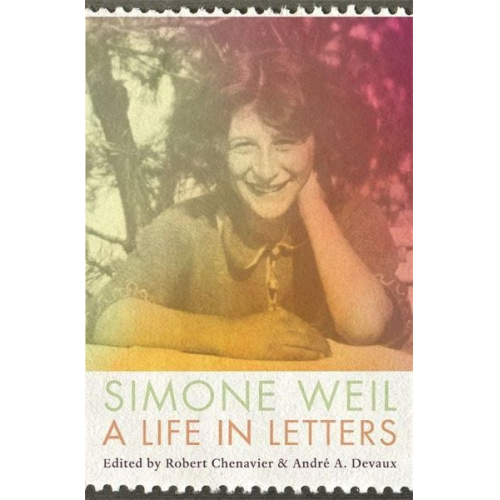 Simone Weil - A Life in Letters