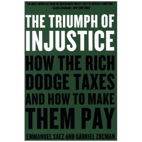 Emmanuel Saez Gabriel Zucman - The Triumph of Injustice
